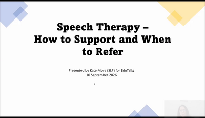 Speech Therapy - How to support and when to refer